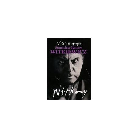 Stanisław Ignacy Witkiewicz Witkacy