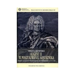 August II w poszukiwaniu sojusznika