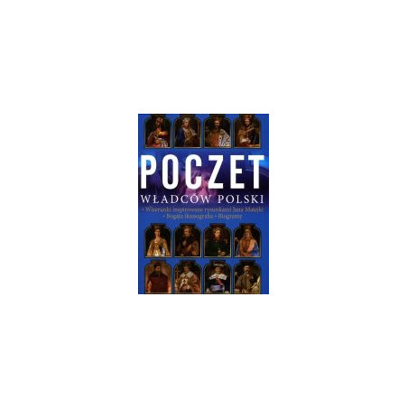 Poczet władców Polski podług Jana Matejki