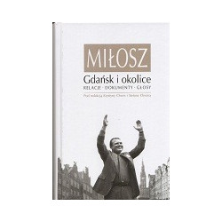 Miłosz. Gdańsk i okolice