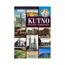 Kutno - przeszłość i współczesność