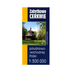 Zabytkowe cerkwie południowo-wschodniej Polski - mapa