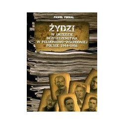 Żydzi w Urzędzie Bezpieczeństwa w południowo-wschodniej Polsce 1944-1956