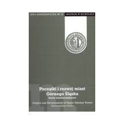 Początki i rozwój miast Górnego Śląska