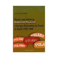 Repatriacja żołnierzy Polsckich Sił Zbrojnych z Europy Zachodniej do Polski w latach 1945-1948