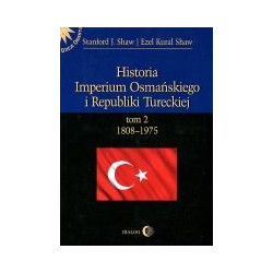 Historia Imperium Osmańskiego i Republiki Tureckiej tom 2