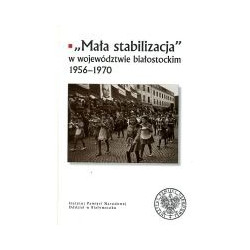 Mała stabilizacja w województwie białostockim 1956–1970