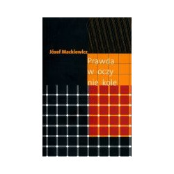 Prawda w oczy nie kole
