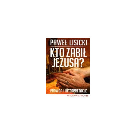 Kto zabił Jezusa?