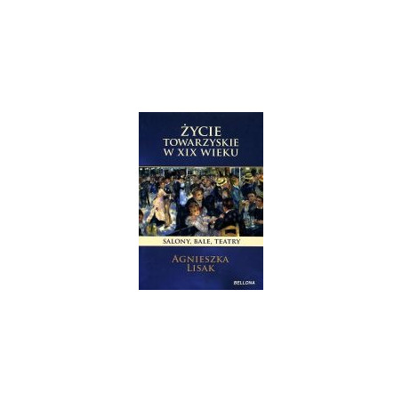 Życie towarzyskie w XIX wieku