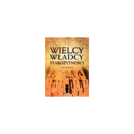 Wielcy władcy starożytności