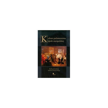 Kultura parlamentarna epoki staropolskiej