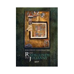 Od Radegundy do Julianny