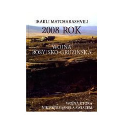 2008 rok Wojna rosyjsko-gruzińska
