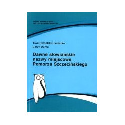 Dawne słowiańskie nazwy miejscowe Pomorza Szczecińskiego