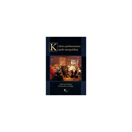 Kultura parlamentarna epoki staropolskiej