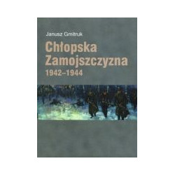 Chłopska Zamojszczyzna 1942-1944