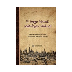 W kręgu historii, politologii i edukacji