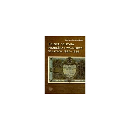 Polska polityka pieniężna i walutowa w latach 1924-1936