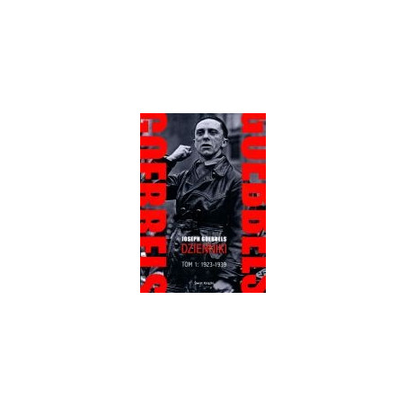 Joseph Goebbels Dzienniki Tom 1: 1923-1939