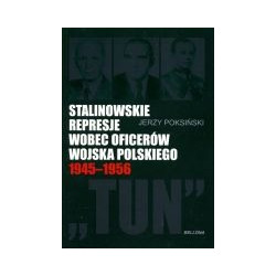 Stalinowskie represje wobec oficerów Wojska Polskiego 1949-1956