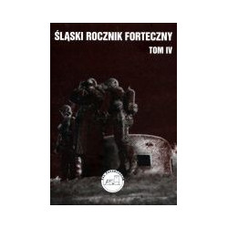 Śląski Rocznik Forteczny tom IV
