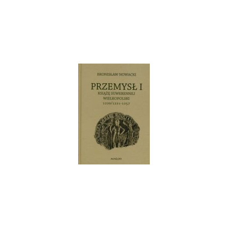 Przemysł I książę suwerennej Wielkopolski