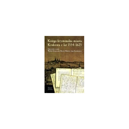 Księga kryminalna miasta Krakowa z lat 1554-1625