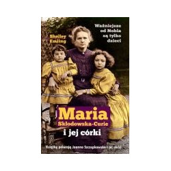 Maria Skłodowska-Curie i jej córki