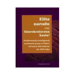 Elita narodu czy biurokratyczna kasta?
