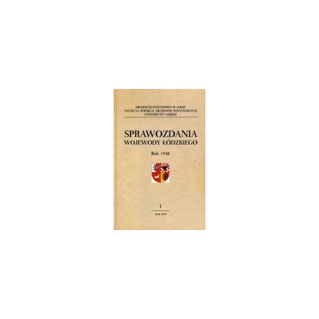 Sprawozdania miesięczne wojewody łódzkiego Rok 1938