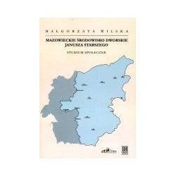 Mazowieckie środowisko dworskie Janusza Starszego