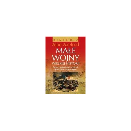 Małe wojny wielkiej historii