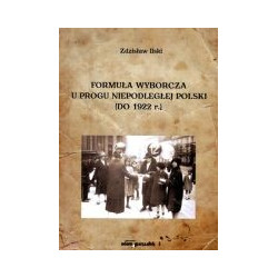 Formuła wyborcza u progu niepodległej Polski (do 1922 r.)