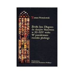 Źródła Jana Długosza do dziejów Mazowsza w XI-XIV wieku