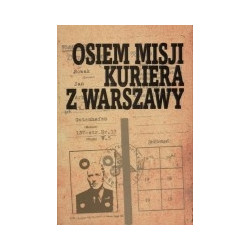 Osiem misji Kuriera z Warszawy