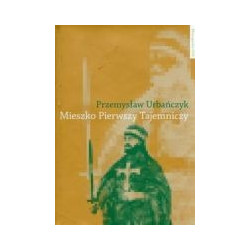 Mieszko Pierwszy Tajemniczy