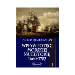 Wpływ potęgi morskiej na historię 1660-1783 tom I