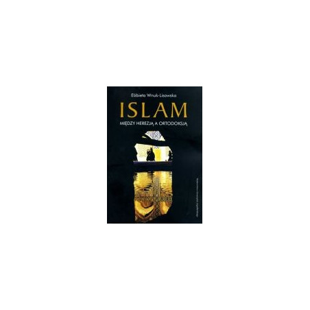 Islam Między herezją a ortodoksją