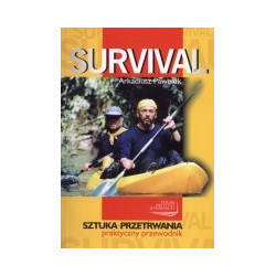 Survival. Sztuka przetrwania - praktyczny przewodnik