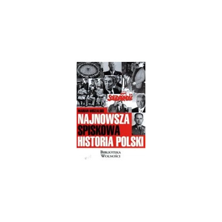 Najnowsza spiskowa historia Polski