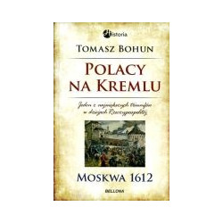 Polacy na Kremlu. Moskwa 1612