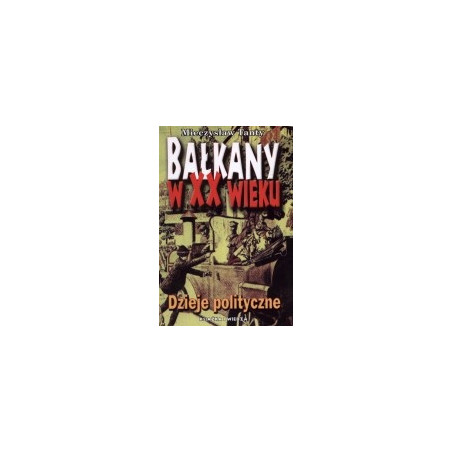 Bałkany w XX wieku