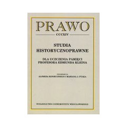 Prawo CCCXIV. Studia historycznoprawne dla uczczenia pamięci Edmunda Kleina
