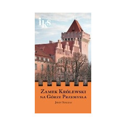 Zamek Królewski na Górze Przemysła