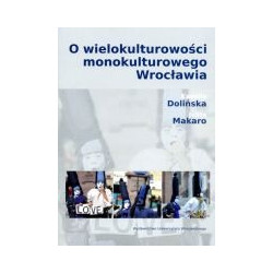 O wielokulturowości monokulturowego Wrocławia
