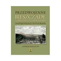 Przedwojenne Bieszczady, Gorgany i Czarnohora