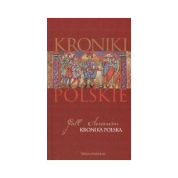 Kroniki polskie Gall Anonim Kronika Polska