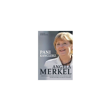 Angela Merkel Pani kanclerz