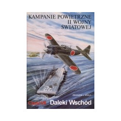 Kampanie powietrzne II wojny światowej. Daleki Wschód, cz. 7